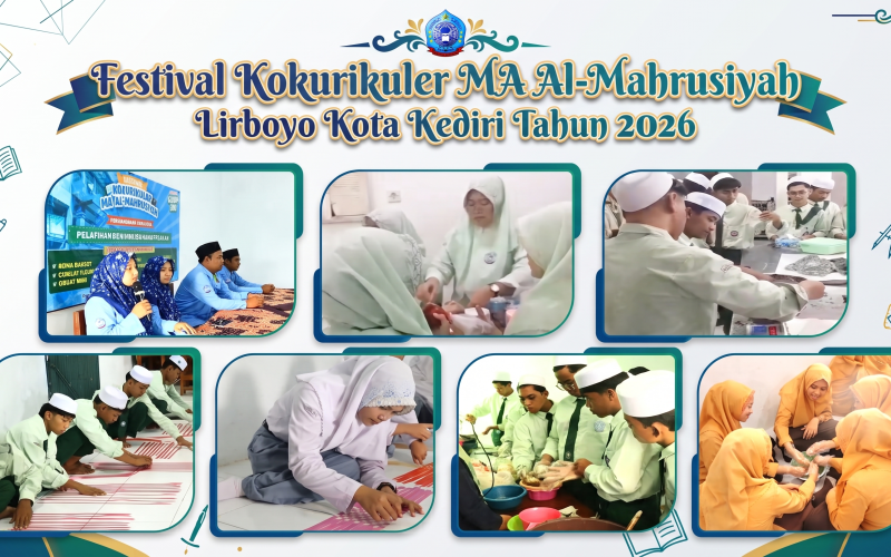 Bukan Sekadar Pelatihan! Festival Kokurikuler MA Al-Mahrusiyah Lirboyo 2026 Bekali Siswa Jadi Wirausahawan Muda